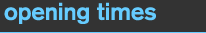 opening times